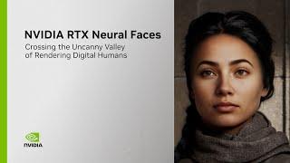 Crossing the Uncanny Valley of Rendering Digital Humans with NVIDIA RTX Neural Faces