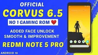 NO 1 OFFICIAL CORVUS 6.5 GAMING ROM FOR REDMI NOTE 5 PRO | FACE UNLOCK, MORE SMOOTH & IMPROVEMENT