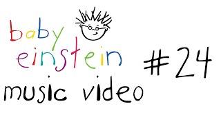 Baby Einstein Music Video No. 24