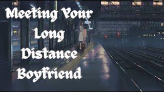 [M4F] Meeting Your Long Distance Boyfriend [shy listener] [comfort] [loving]