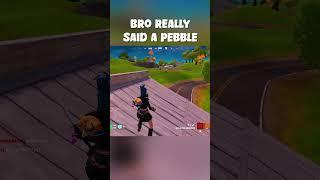 Bro really said a pebble #fortnite #fortnitebr #fortniteclips #gaming #defy