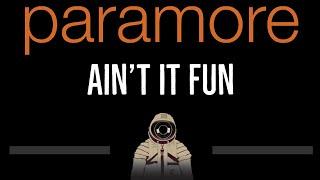 Paramore • Ain't It Fun (CC)  [Karaoke] [Instrumental Lyrics]