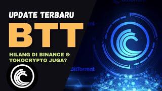 BitTorrent (BTT) Juga Hilang di Binance dan TokoCrypto⁉️ Holder BTT Mungkin Harus Paham Ini  #btt