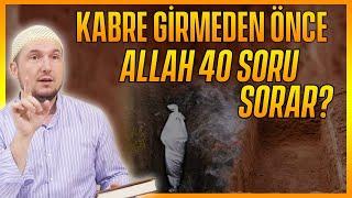 KABRE GİRMEDEN ÖNCE ALLAH 40 SORU SORAR? / Kerem Önder