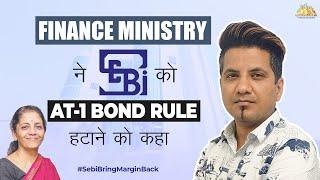 Finance Ministry Asks SEBI to Withdraw New Rule On AT-1 Bonds