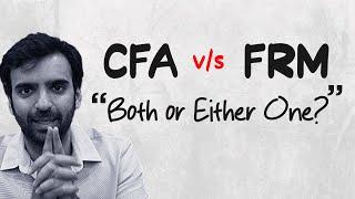 CFA or FRM or both?