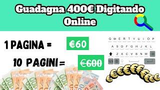 Guadagna $400 Digitando sulla Tastiera - Come Fare Soldi Online nel 2024!