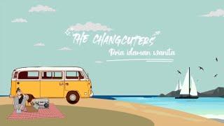 The Changcuters - Pria Idaman Wanita