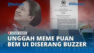 Unggah Meme Puan Maharani, BEM UI Diserang Buzzer