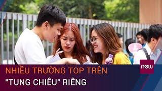 Tuyển sinh Đại học 2021: Nhiều trường top trên "tung chiêu" riêng | VTC Now