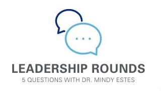 Leadership Rounds with Dr. Mindy Estes and Dr. Harsh K. Trivedi