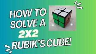 How to solve a 2x2 Rubik's Cube for beginners