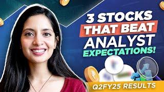 3 stocks that beat analyst expectations | Q2 FY25 results detailed analysis