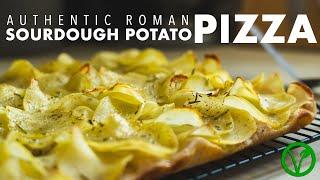 Potato Pizza just like in Rome. Crispy, Chewy and Sourdough! Al Taglio Recipe