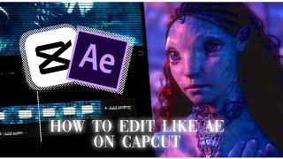 ₊˚⊹ #Avatar  •. ° How to edit like after effects on cap cut (How I make my edits). || feat. Tsireya