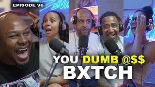 The Devinwade Show - Issue #96 YOU DUMB @$$ BXTCH