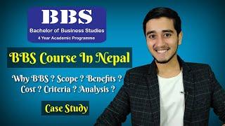 BBS Course In Nepal || Why BBS ? Case Study By Pradip Basnet