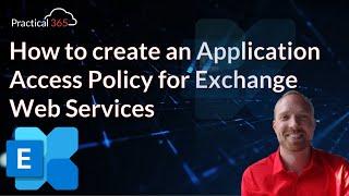 How to create an Application Access Policy for Exchange Web Services