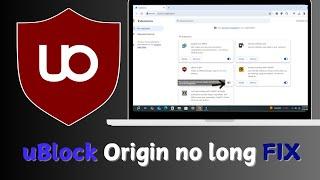 Fix: uBlock Origin No Longer Supported on Chrome – Easy Solutions