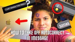How to take off Autocorrect on iMessage in Macbook, Macbook Pro!! | OKcal