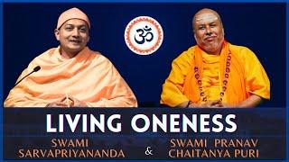 Living Oneness | Swami Pranav Chaitanya Puri & Swami Sarvapriyananda