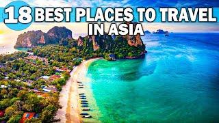 18 Best Places To Travel  in Asia 2024