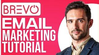 Complete Brevo Tutorial 2024 (Email Marketing For Beginners)