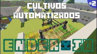 ENDER IO 1.12.2 | TUTORIAL #2: FARMING STATION, CULTIVOS AUTOMATIZADOS | MINECRAFT MOD