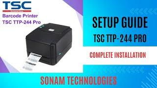 TSC TTP 244 Pro Barcode Label Printer Setup Guide (Complete Installation)