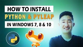 How to install python and pyleap in windows 7, 8 and 10. | tutorial 2021.