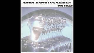 Trancemaster Krause x H369 feat. Fairy Mary - Saus & Braus