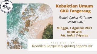 Kebaktian Umum GKO Tangerang, 1 Agustus 2021 pukul 09.00 WIB
