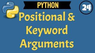  Python: How To Use Positional Arguments and Keyword Arguments | (Video 242)