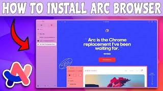 How To Download Arc Browser On Windows