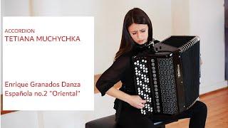 Enrique Granados Danza Española no.2 "Oriental" (Tetiana Muchychka - Accordion)