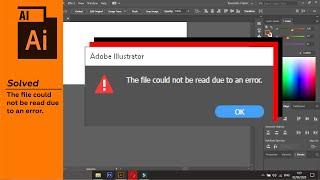 Solved! The File can not be read due to an error - Adobe Illustrator