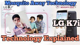 LG K7i || Mosquito Repellant Technology || Technology Explained || By tech Central