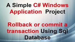 C# Windows Application Rollback or Commit a Transaction Part-2