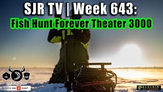 SJR TV | Week 643: Fish Hunt Forever Theater 3000