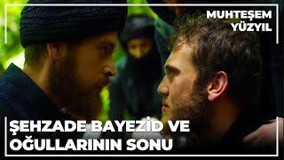 Şehzade Bayezid ve oğullarının sonu - Muhteşem Yüzyıl 138.Bölüm