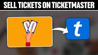 How To Sell Tickets on Ticketmaster For Beginners 2024! (Full Tutorial)