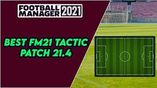 FM21 BEST TACTIC in Football Manager 2021 | Patch ( 21.4 )