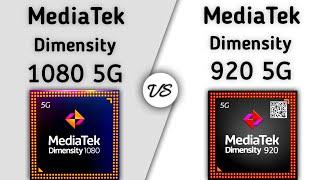 Dimensity 920 better than Dimensity 1080 | test & benchmark ?