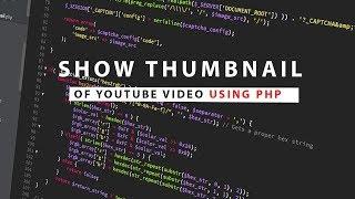 Get Thumbnail From Any YouTube Video | PHP