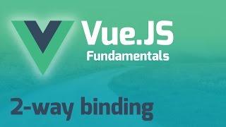 2-Way Binding in Vue with V-Model - Vue.js 2.0 Fundamentals (Part 6)
