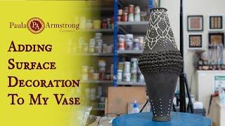 Vase Making: part 2. What I learnt about decoration