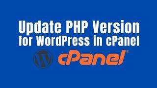 How to update PHP version for WordPress in cPanel (Step-by-step guide)