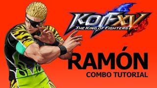 KOF XV【RAMÓN】COMBO TUTORIAL