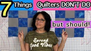 ️ 7 Things Quilters Don't Do For Precision Quilting