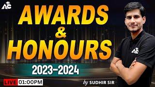 Awards & Honours Current Affairs | Awards & Honours Current Affairs 2023 to 2024 | By Sudhir Sir